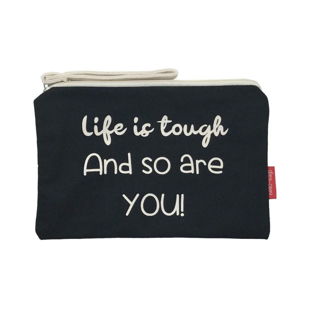 Handbags "LIFE IS TOUGH AND SO ARE YOU!" Wit