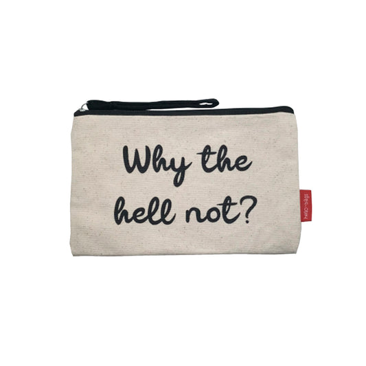 Handbags "WHY The Hell Not" Wit