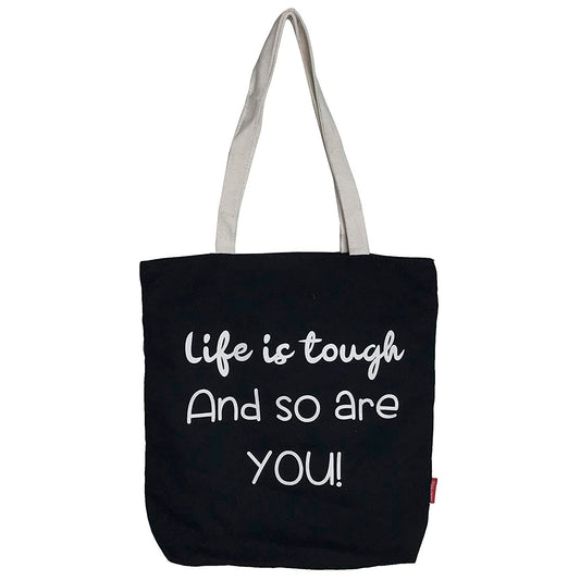 Totebags "Life Is Tough And So Are You!" Zwart