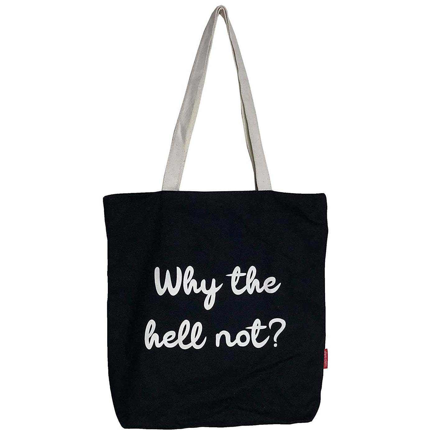 Totebags "Why The Hell Not" Zwart