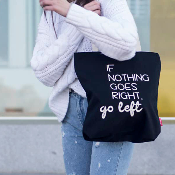 Totebags "IF Nothing Goes Right, Go Left" Zwart