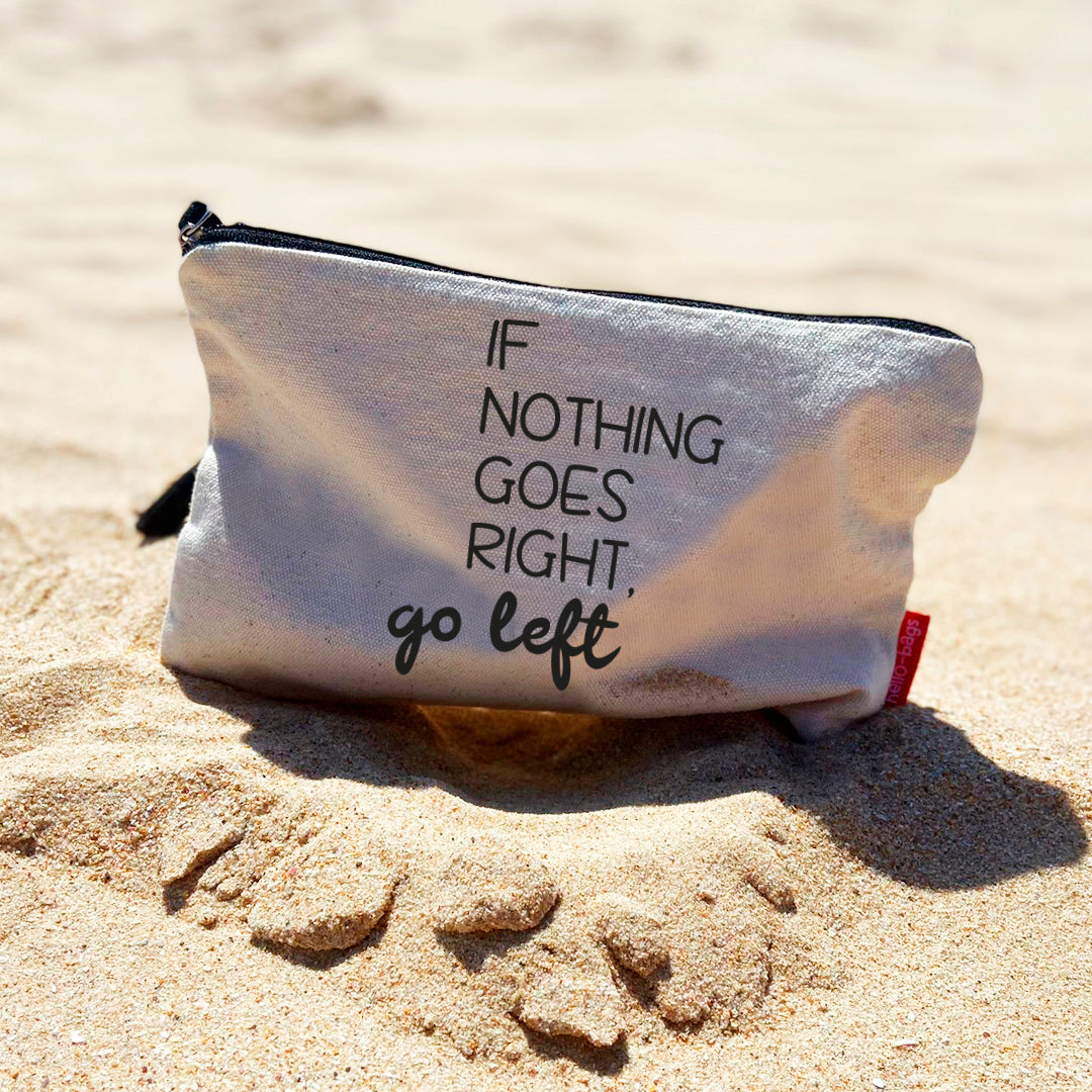 Handbags "IF Nothing Goes Right, Go Left" Wit